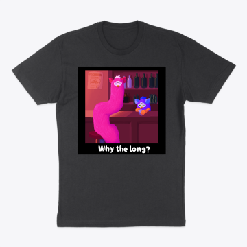 “Why the long?” Long furb shirt