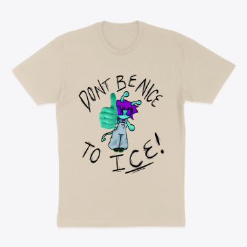 Don't Be Nice to ICE