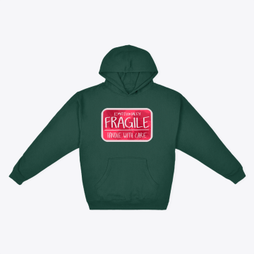Emotionally Fragile Hoodie