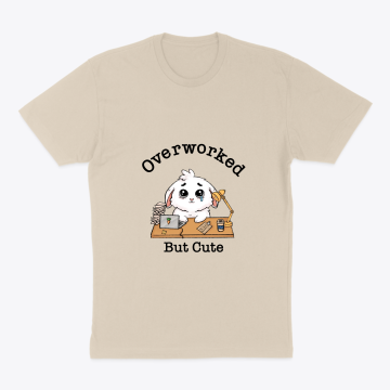 Overworked But Cute