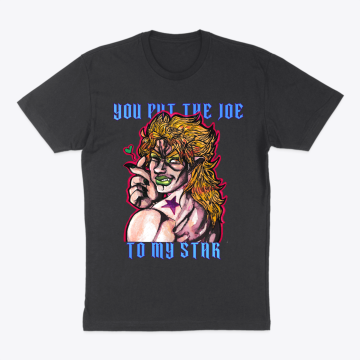 You Put The Joe To My Star Shirt