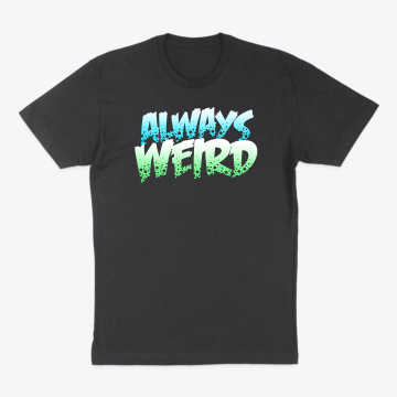 Always Weird