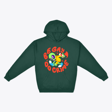 BE GAY DO CRIME ALIEN HOODIE