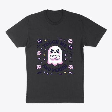 Touch Me And Perish Tee