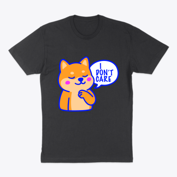 "I Don't Care" Shiba