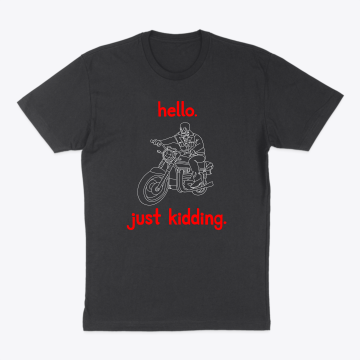 hello. just kidding.