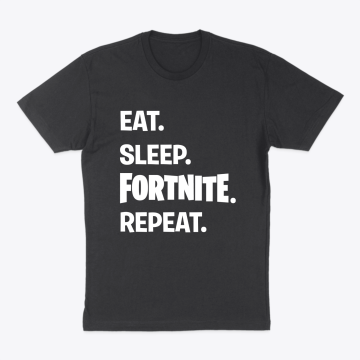 EAT SLEEP FORTNITE REPEAT