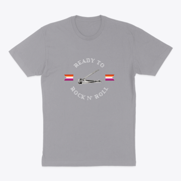 Ready to Rock N Roll Lesbian Pride Tee