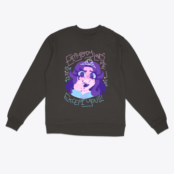 princess (derogatory) (sweatshirt)