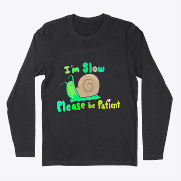 I'M SLOW SNAIL LONG-SLEEVE