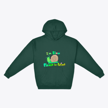 I'M SLOW SNAIL HOODIE