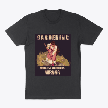 Gardening Because Murder Is Wrong