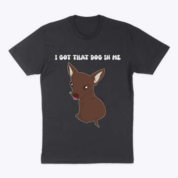 I Got That Dog In Me
