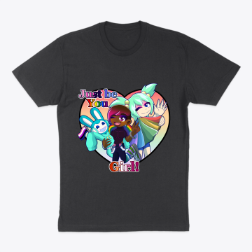 Just be you! Tee shirt