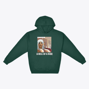 a hell of a ride - hoodie