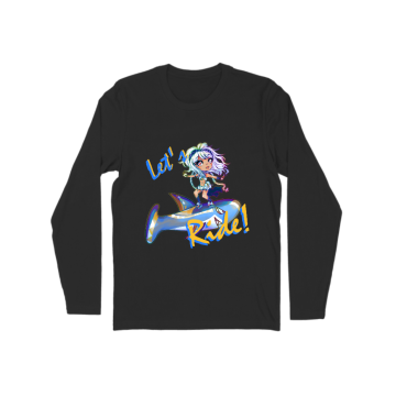 Let&#039;s Ride!  Long Sleeve