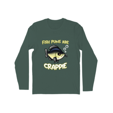 Fish puns are CRAPPIE! Long Sleeve
