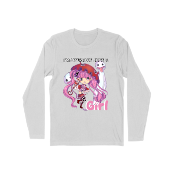 Literally just a girl Long Sleeve