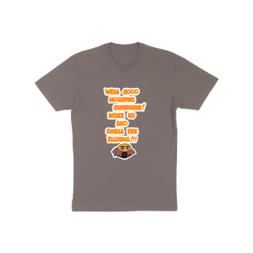 Wake up  T-Shirt