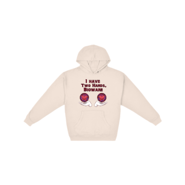 I Have Two Hands Hoodie