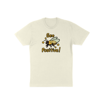 Bee Positive! T-Shirt