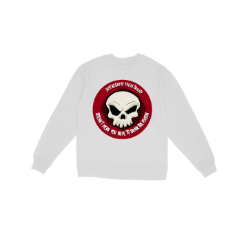 Just because you&#039;re thirsty Sweatshirt