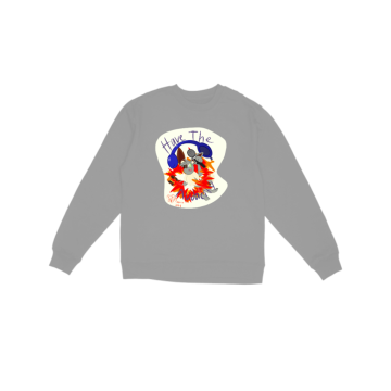 have the auddacity Sweatshirt