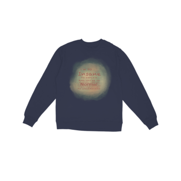 insane Sweatshirt
