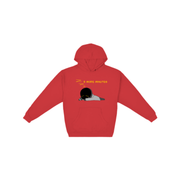 5 More Minutes Hoodie