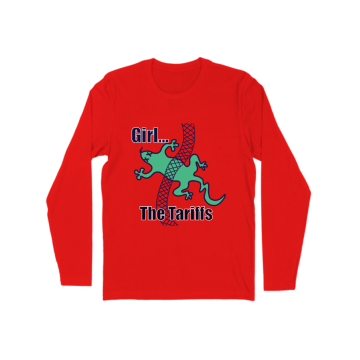 Girl the Tariffs Long Sleeve