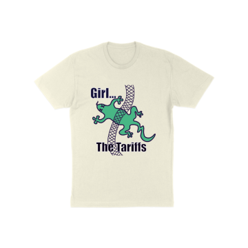 Girl the Tariffs T-Shirt