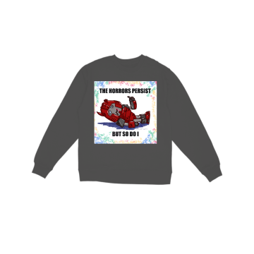 The Horrors Persist Sweatshirt