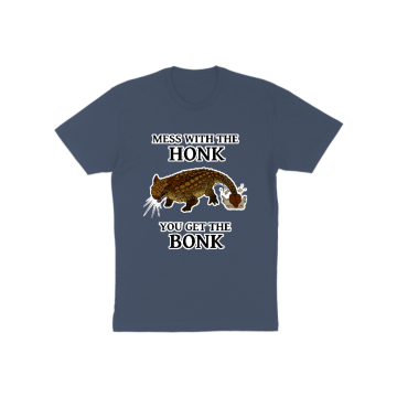 Mess With The Honk T-Shirt