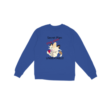 Secret Plan: Meowth version Sweatshirt