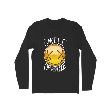 Smile or Die Long Sleeve